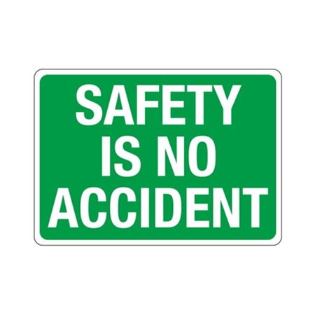 Safety Is No Accident Sign